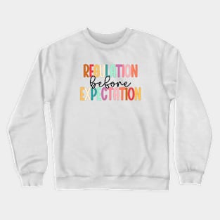 Regulation Before Expectation Autism Special Education Crewneck Sweatshirt